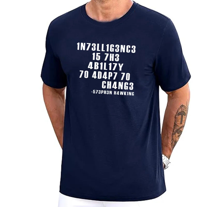 Intelligence Is The Ability To Adapt To Change Men T Shirt Sarcastic T Shirt Funny T Shirt Custom Tees Summer Men Teeshirt