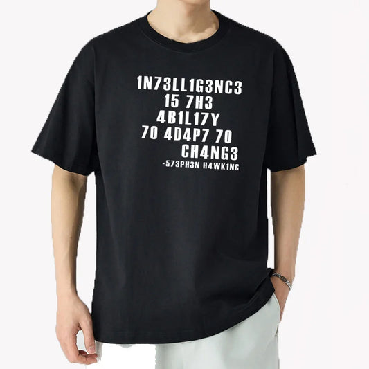 Intelligence Is The Ability To Adapt To Change Men T Shirt Sarcastic T Shirt Funny T Shirt Custom Tees Summer Men Teeshirt